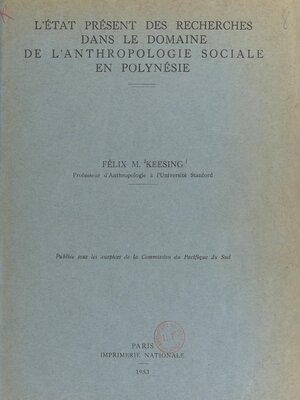cover image of L'état présent des recherches dans le domaine de l'anthropologie sociale en Polynésie